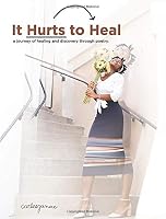 It Hurts to Heal (Naked and Exposed) 1717957994 Book Cover