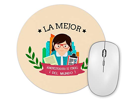 Planetacase - Alfombrilla De Ratón Original - Mejor Administradora Fincas del Mundo - Redonda 20 cm - para Oficina o Despacho - Superficie de Poliéster - Diseño Administradora Fincas