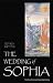 The Wedding of Sophia: The Divine Feminine in Psychoidal Alchemy (Jung on the Hudson Book)