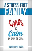 Algopix Similar Product 8 - A StressFree Family Chaos to Calm in