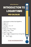 Introduction to Logarithms: pre-calculus 1086817419 Book Cover