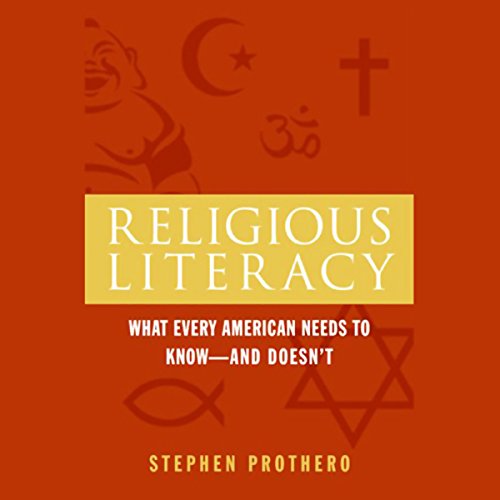 Religious Literacy (Audible Audio Edition) Stephen
