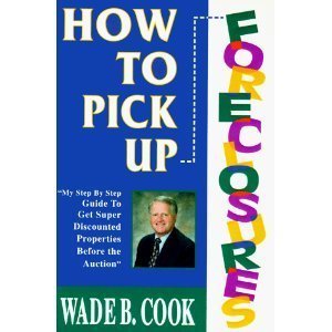 How to Pick Up Foreclosures: A Step-By-Step Guide for Getting Super Discounted Property Before the Auction