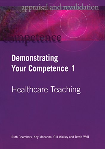 Demonstrating Your Competence: v. 1 (Appraisal and Revalidation) (English Edition) - Chambers, Ruth