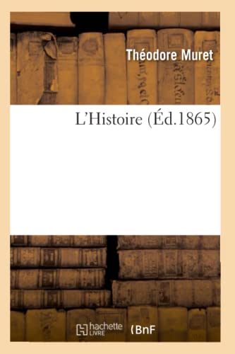 L'Histoire (Éd.1865) (Arts) (French Edition)