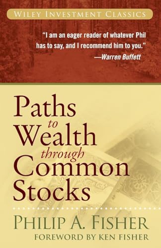 Paths to Wealth Through Common Stocks (Wiley Investment Classics)