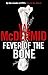 Fever of the Bone: A Novel (Tony Hill / Carol Jordan Book 6)