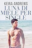 Luna Di Miele Per Single - 2