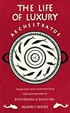 Archestratus: Fragments from the Life of Luxury