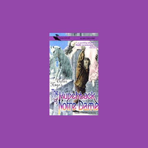 The Hunchback of Notre Dame (Dramatization) by Victor Hugo