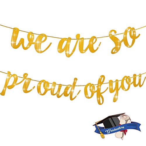 Striscione con scritta "We are so proud of you" in oro glitterato per laurea e decorazione per feste di laurea, cerimonie di laurea