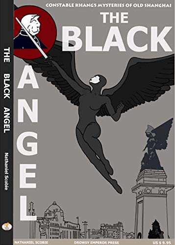 Constable Khang's Mysteries of Old Shanghai: Constable Khang and the Black Angel! (English Edition)