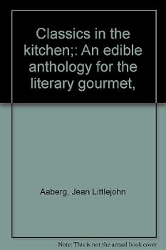 Paperback Classics in the kitchen;: An edible anthology for the literary gourmet, Book