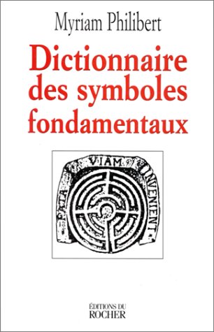 Télécharger Dictionnaire des symboles fondamentaux PDF Ebook En Ligne