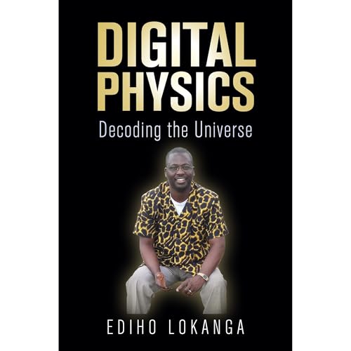 Digital Physics: Decoding the Universe Audiolibro Por Ediho Lokanga arte de portada