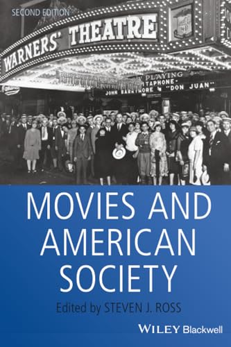 Movies and American Society (Wiley Blackwell Readers in American Social and Cultural History) Movies and American Society (Wiley Blackwell Readers in American Social and Cultural History)