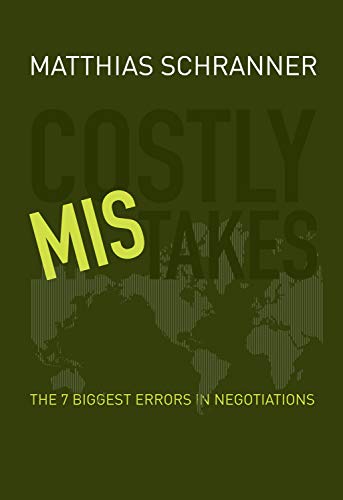 Télécharger Costly Mistakes: The 7 biggest errors in negotiations (English Edition) livre En ligne