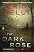 The Dark Rose: A Novel