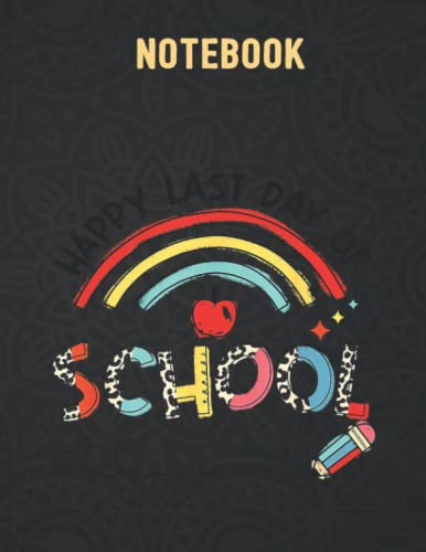 Happy Last Day of School Teacher Student Hello Summer 140 Pages - 8.5x 11 inches