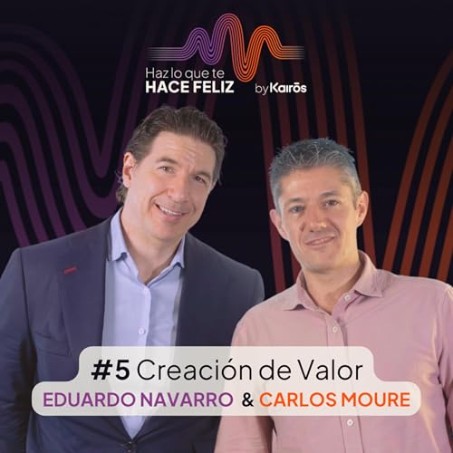 De invertir y crear valor: con Eduardo Navarro