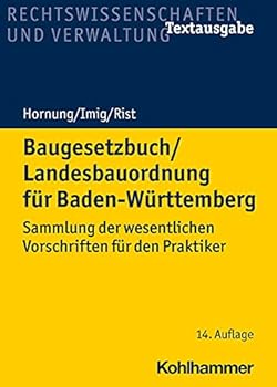 Baugesetzbuch/Landesbauordnung F?r Baden-W?rttemberg : Sammlung der Wesentlichen Vorschriften F?r Den Praktiker