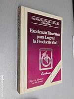 EXCELENCIA DIRECTIVA PARA LOGRARLA PRODUCTIVIDAD 9686210008 Book Cover
