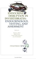 Endocrine Disruption in Invertebrates: Endocrinology, Testing, and Assessment (Setac Technical Publications Series) 1880611279 Book Cover
