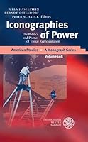 Iconographies of Power: The Politics and Poetics of Visual Representation 3825315339 Book Cover