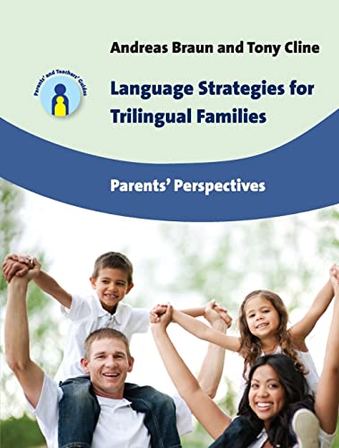 Language Strategies for Trilingual Families: Parents' Perspectives (Parents' and Teachers' Guides, 17)