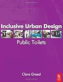 Inclusive Urban Design: Public Toilets
