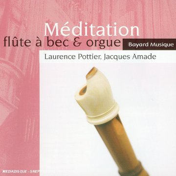 Méditation Flûte à Bec Et Orgue [Audio CD]