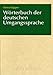 Produktbild Wörterbuch der deutschen Umgangssprache: Für Windows 95/98/ME/NT/2000 oder XP und MacOS 10.2