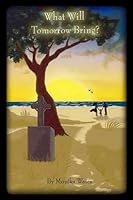 What Will Tomorrow Bring? 0805968792 Book Cover