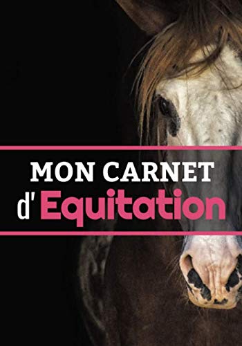 Mon Carnet d'Equitation: Petit Journal pour Passionnées d'Equitation (7-10 ans) | 17,78 x 25,4 cm, 127 pages | Cadeau pour fanas de Cheval &amp; Cavalières