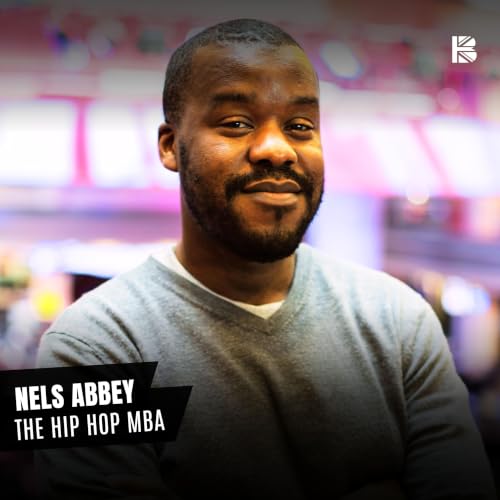 Nels Abbey Talks ... The Hip Hop MBA: Lessons in Cut-Throat Capitalism from Rap&rsquo;s Moguls