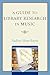 A Guide to Library Research in Music