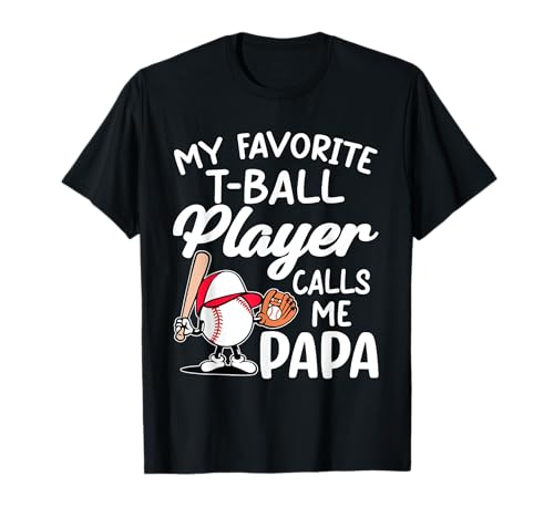 My Favorite T-Ball Player Calls Me Papa Tee Ball Matching T-Shirt