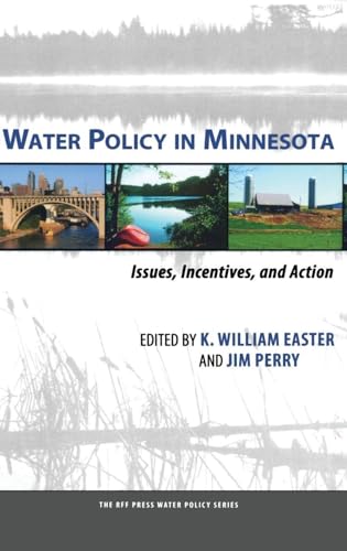 Water Policy in Minnesota: Issues, Incentives, and Action (RFF Press Water Policy Series)