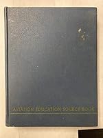 Aviation Education Source Book : Subject Matters and Activities Drawn from Aviation B000XHFHQ2 Book Cover