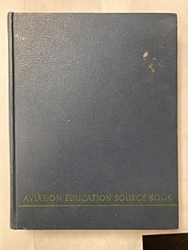 Hardcover Aviation Education Source Book : Subject Matters and Activities Drawn from Aviation Book