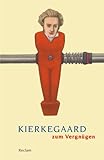 Kierkegaard zum Vergnügen: Logik und Ethik (Reclams Universal-Bibliothek) - Herausgeber: Hermann Deuser, Markus Kleinert 
