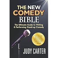 The NEW Comedy Bible: The Ultimate Guide to Writing and