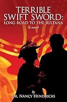 Terrible Swift Sword: Long Road to the Sultana: A Novel 1507764685 Book Cover