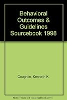 Behavioral Outcomes & Guidelines Sourcebook 1998 1579870309 Book Cover