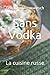 Sans Vodka: La cuisine russe