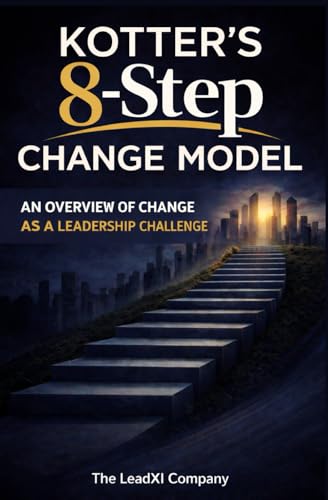 Kotter’s 8-Step Change Model: An Overview of Change as a