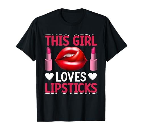 This Girl Loves Lipsticks T-Shirt