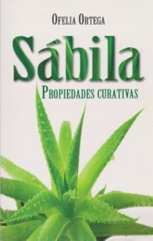 Paperback Sabila, Propiedades Curativas (Spanish Edition) [Spanish] Book