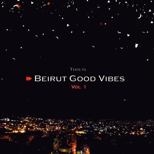 Beirut Good Vibes