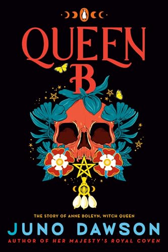 Queen B: The Story of Anne Boleyn, Witch Queen (The HMRC Trilogy)